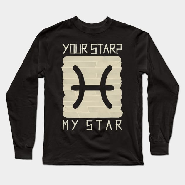 Pisces My Star Long Sleeve T-Shirt by PAPER TYPE